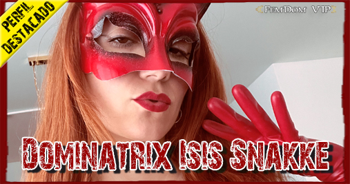 Dominatrix Isis Snakke en FemDom VIP.